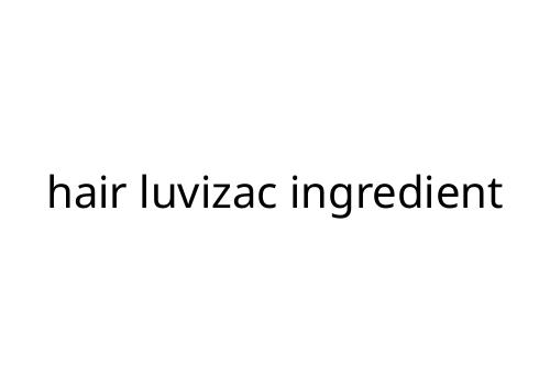 hair luvizac ingredient