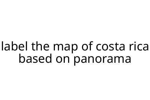 label the map of costa rica based on panorama