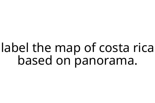 label the map of costa rica based on panorama.