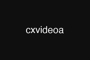 cxvideoa