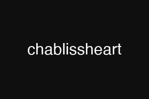 chablissheart