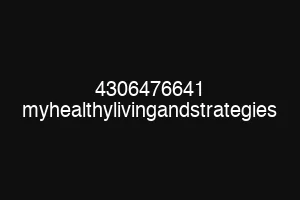 4306476641 myhealthylivingandstrategies